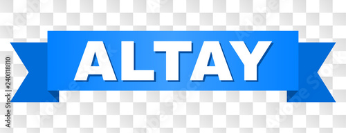ALTAY text on a ribbon. Designed with white caption and blue tape. Vector banner with ALTAY tag on a transparent background.