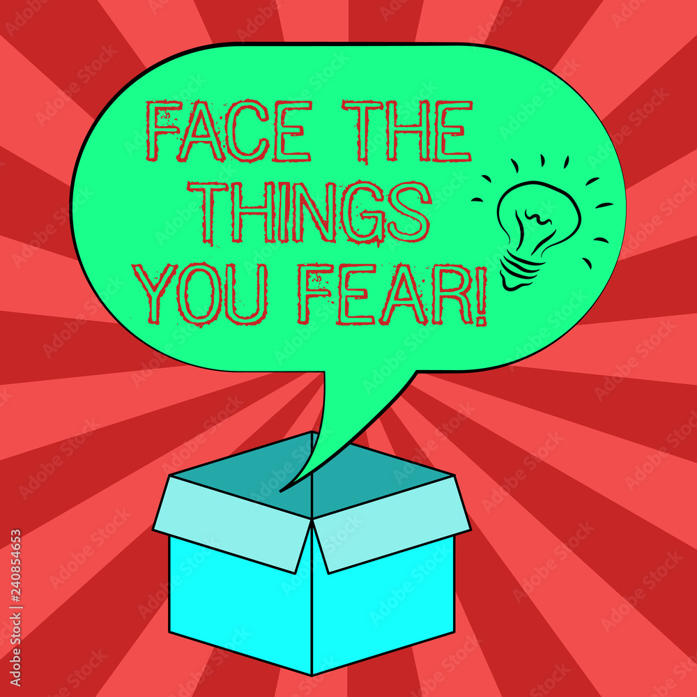 Fototapeta premium Conceptual hand writing showing Face The Things You Fear. Business photo showcasing Have courage to confront scary situations Idea icon in Blank Halftone Speech Bubble Over Carton Box