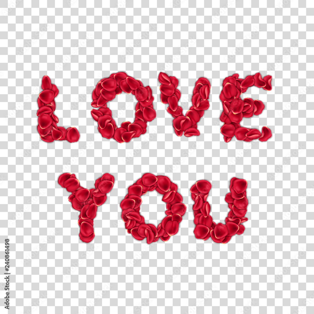 Love you inscription made of rose petals on transparent background. Design element for Valentines Day card Love you inscription made of rose petals on transparent background. Design element for Valentines Day card