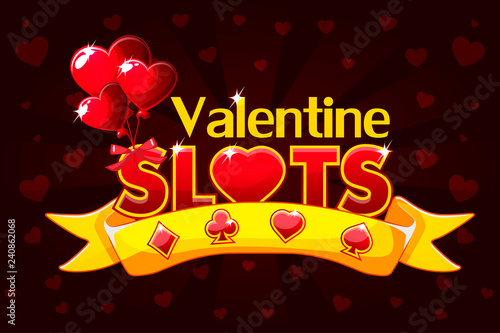 Screen logo slots, banner Casino slots, banner of St.Valentine, background game screensaver. Vector illustration