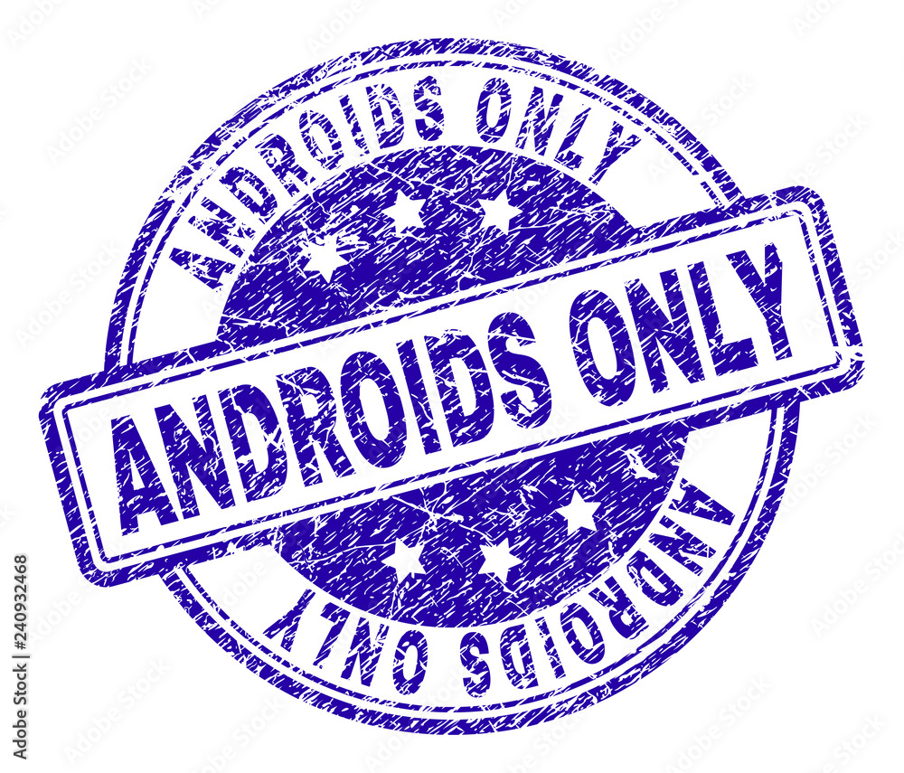 ANDROIDS ONLY stamp seal imprint with distress texture. Designed with rounded rectangles and circles. Blue vector rubber print of ANDROIDS ONLY title with grunge texture. ANDROIDS ONLY stamp seal imprint with distress texture. Designed with rounded rectangles and circles. Blue vector rubber print of ANDROIDS ONLY title with grunge texture.