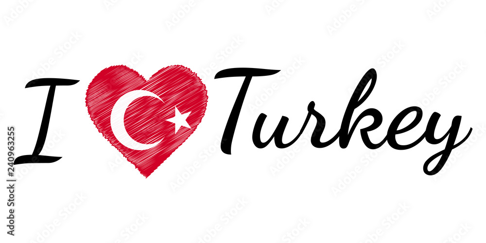 I love country Turkey turkish, text heart Doodle, vector calligraphic text, I love Turkey turkish flag heart patriot I love country Turkey turkish, text heart Doodle, vector calligraphic text, I love Turkey turkish flag heart patriot