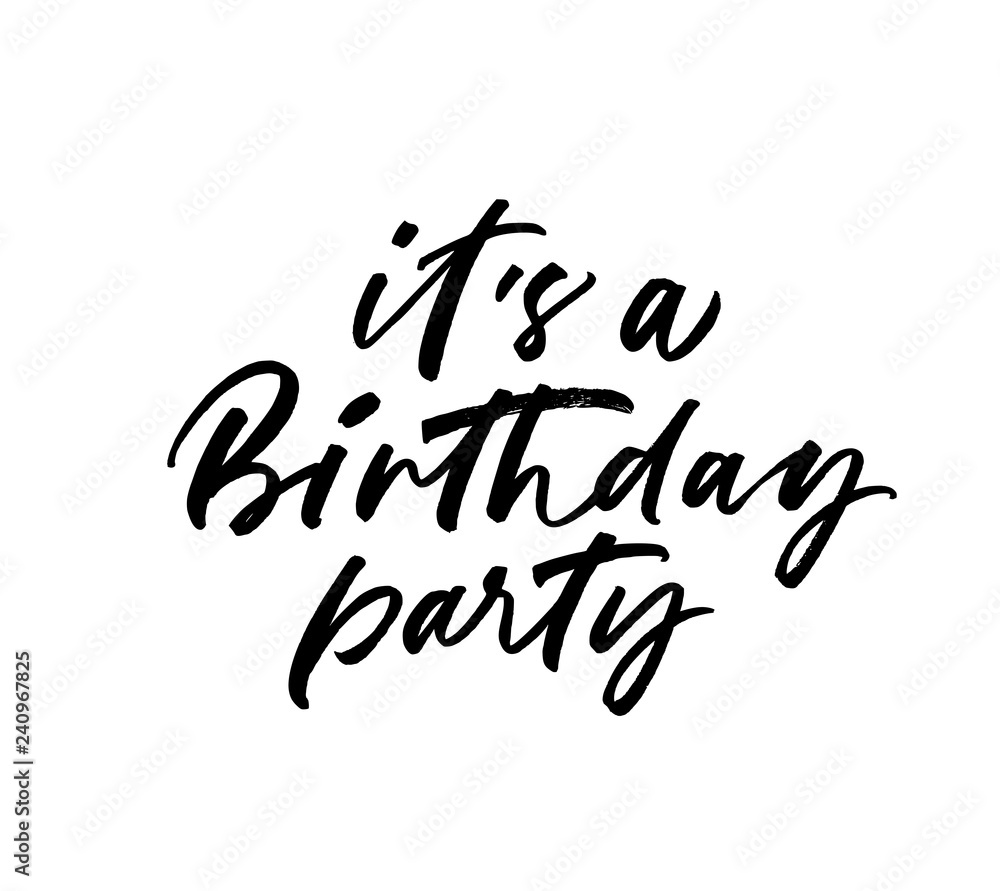 Obraz premium It's a Birthday party phrase. Vector&nbsp;illustration of handwritten lettering.