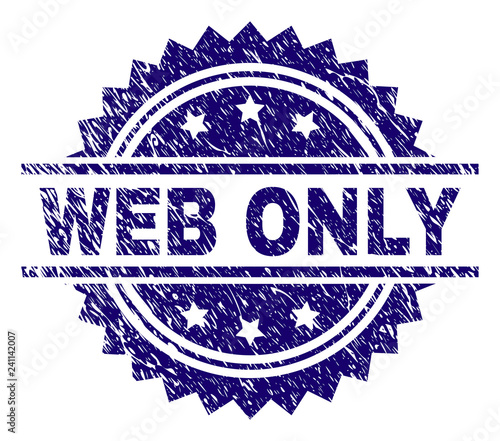 WEB ONLY stamp seal watermark with distress style. Blue vector rubber print of WEB ONLY caption with corroded texture.