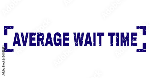 AVERAGE WAIT TIME text seal print with grunge texture. Text label is placed inside corners. Blue vector rubber print of AVERAGE WAIT TIME with scratched texture.