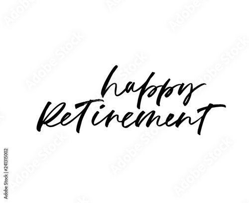 Happy Retirement card. Modern brush vector ink illustration.