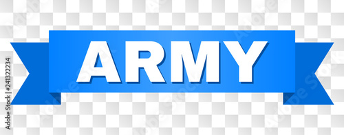 ARMY text on a ribbon. Designed with white caption and blue tape. Vector banner with ARMY tag on a transparent background.