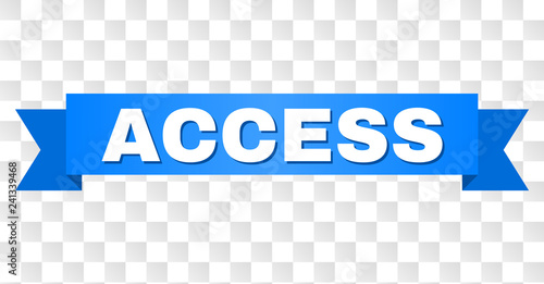 ACCESS text on a ribbon. Designed with white caption and blue tape. Vector banner with ACCESS tag on a transparent background.