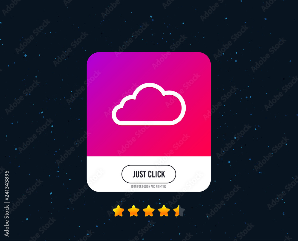 Cloud sign icon. Data storage symbol. Web or internet icon design. Rating stars. Just click button. Vector Cloud sign icon. Data storage symbol. Web or internet icon design. Rating stars. Just click button. Vector