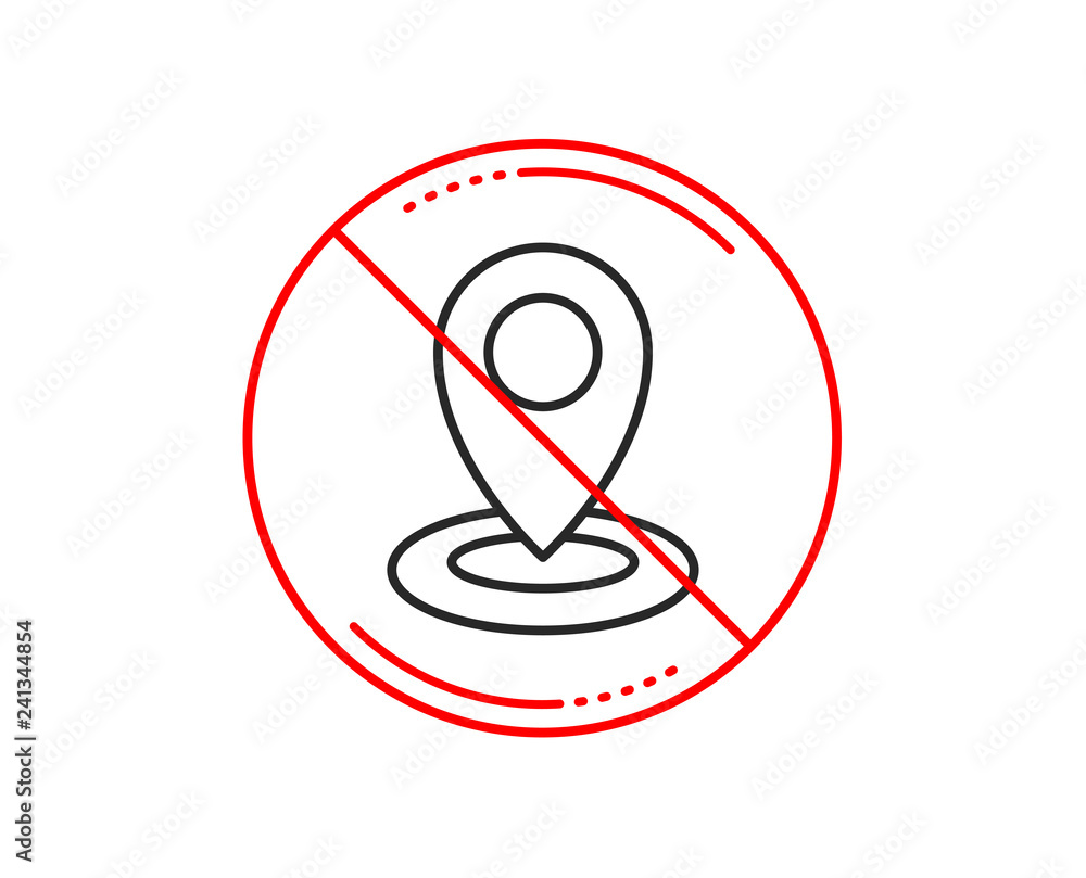 No or stop sign. Location line icon. Map pointer sign. Caution prohibited ban stop symbol. No  icon design.  Vector