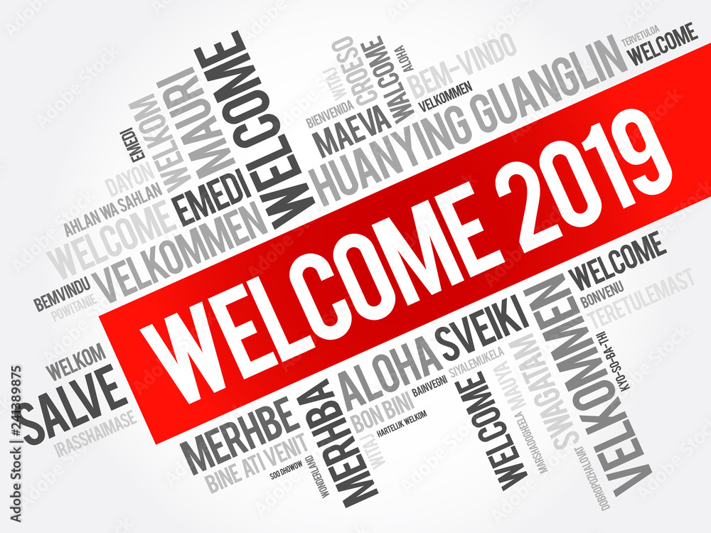 WELCOME 2019 word cloud in different languages, conceptual background WELCOME 2019 word cloud in different languages, conceptual background