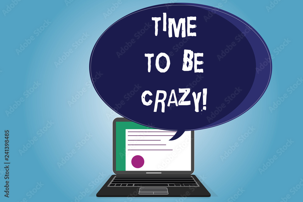 Text sign showing Time To Be Crazy. Conceptual photo Leisure moments relax be happy enjoy the day have a party Certificate Layout on Laptop Screen and Blank Halftone Color Speech Bubble Text sign showing Time To Be Crazy. Conceptual photo Leisure moments relax be happy enjoy the day have a party Certificate Layout on Laptop Screen and Blank Halftone Color Speech Bubble
