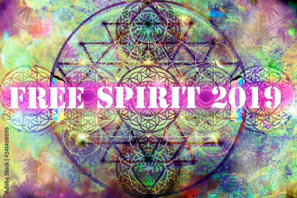 Pour feliciter 2019 Free Spirit on abstract spiritual background with sacred geometry