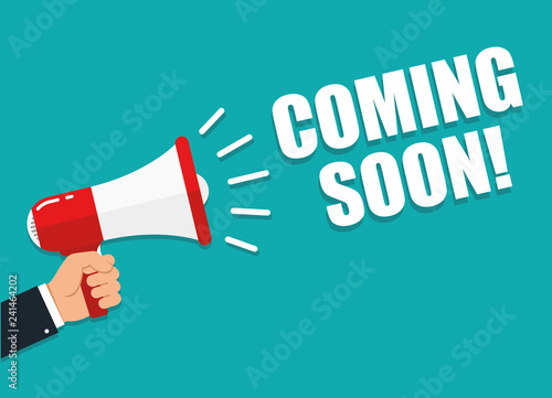 Coming soon banner. Hand hold megaphone. Flat style. Vector illustration