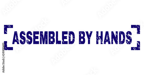 ASSEMBLED BY HANDS text seal imprint with corroded texture. Text caption is placed between corners. Blue vector rubber print of ASSEMBLED BY HANDS with corroded texture.