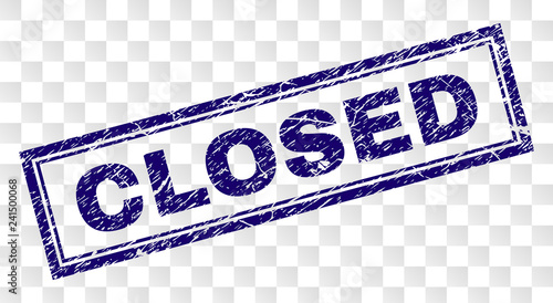 CLOSED stamp seal print with distress style and double framed rectangle shape. Stamp is placed on a transparent background. Blue vector rubber print of CLOSED tag with corroded texture.