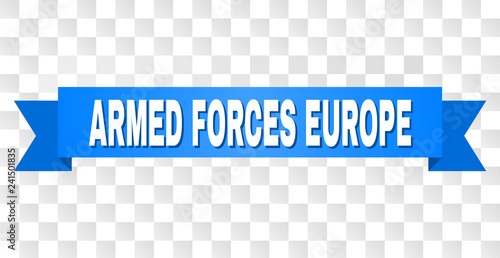 ARMED FORCES EUROPE text on a ribbon. Designed with white title and blue stripe. Vector banner with ARMED FORCES EUROPE tag on a transparent background.