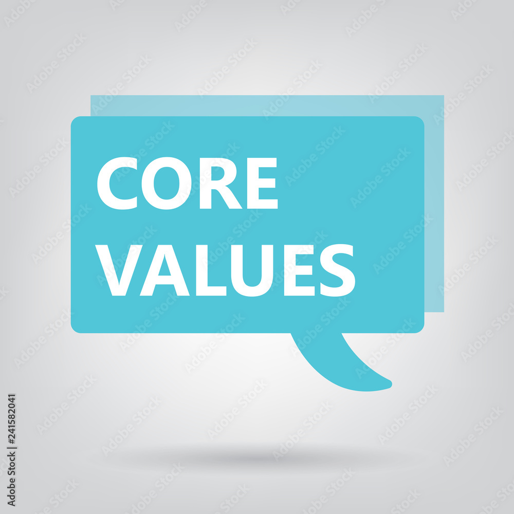 core values written on a speech bubble- vector illustration core values written on a speech bubble- vector illustration