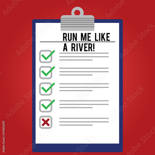 Handwriting text writing Run Me Like A River. Concept meaning Explore my hole body caress me roanalysistic relationship Lined Color Vertical Clipboard with Check Box photo Blank Copy Space photo