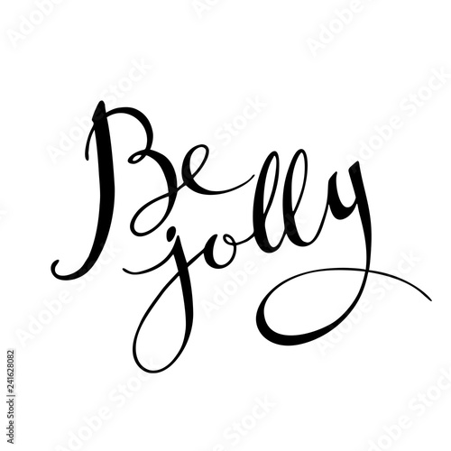 Be jolly font. Vector winter lettering inspiration.