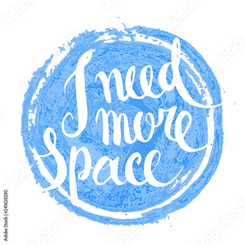 Need more space lettering. Vector print design for t-shirts, bags and other.