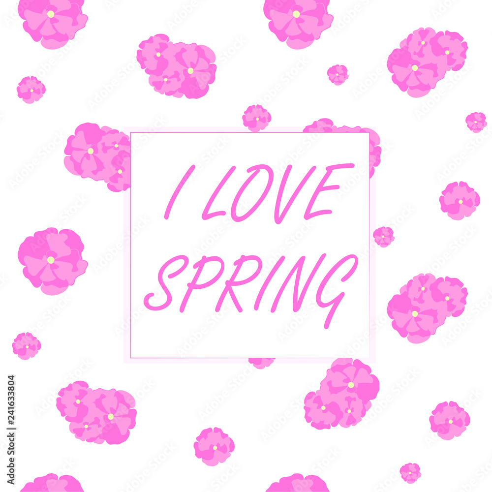 Typography banner I love spring. Sakura flowers seamless pattern. Abstract pink flowers on white background. Design element stock vector illustration for web, print