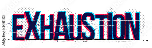 Exhaustion word, vector illustration.