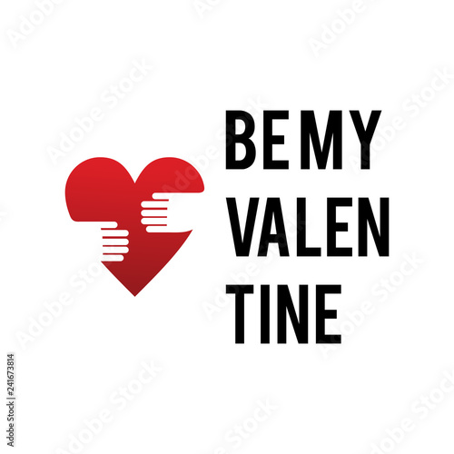 Be my valentine. Valentines...