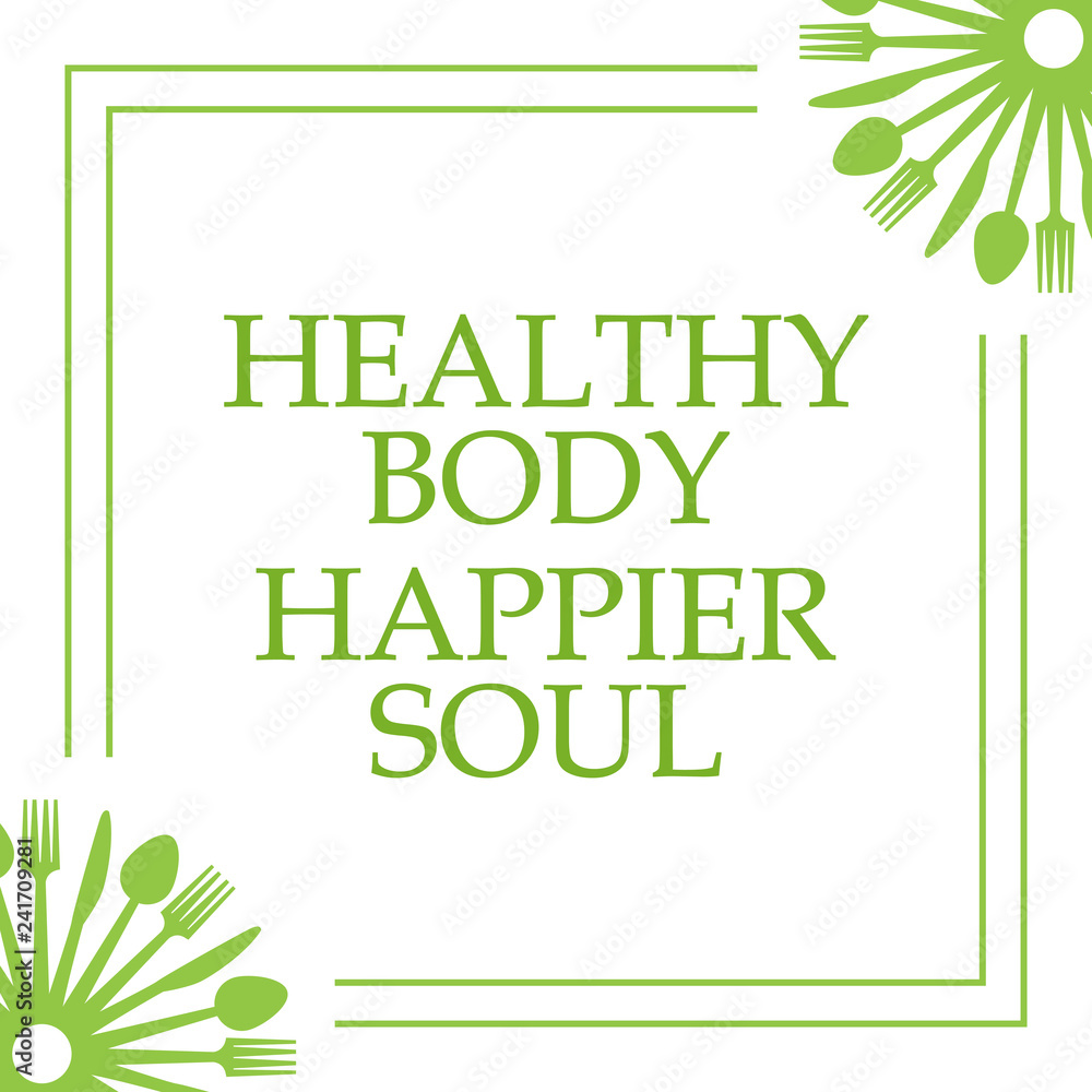 Healthy Body Happier Soul Spoon Fork Knife Corners Healthy Body Happier Soul Spoon Fork Knife Corners