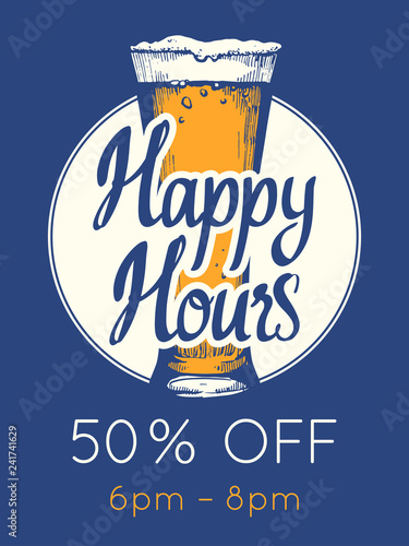 Happy hours poster. Vector illustration with glass of beer in sketch style for bar. Drink menu for celebration. Special offer.