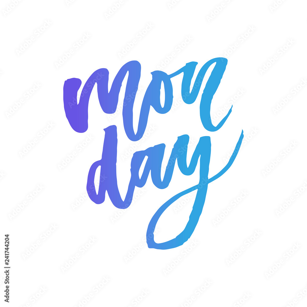 Monday - Vector hand drawn lettering phrase. Modern brush calligraphy for blogs and social media. Motivation and inspiration quotes for photo overlays, greeting cards, t-shirt print, posters.