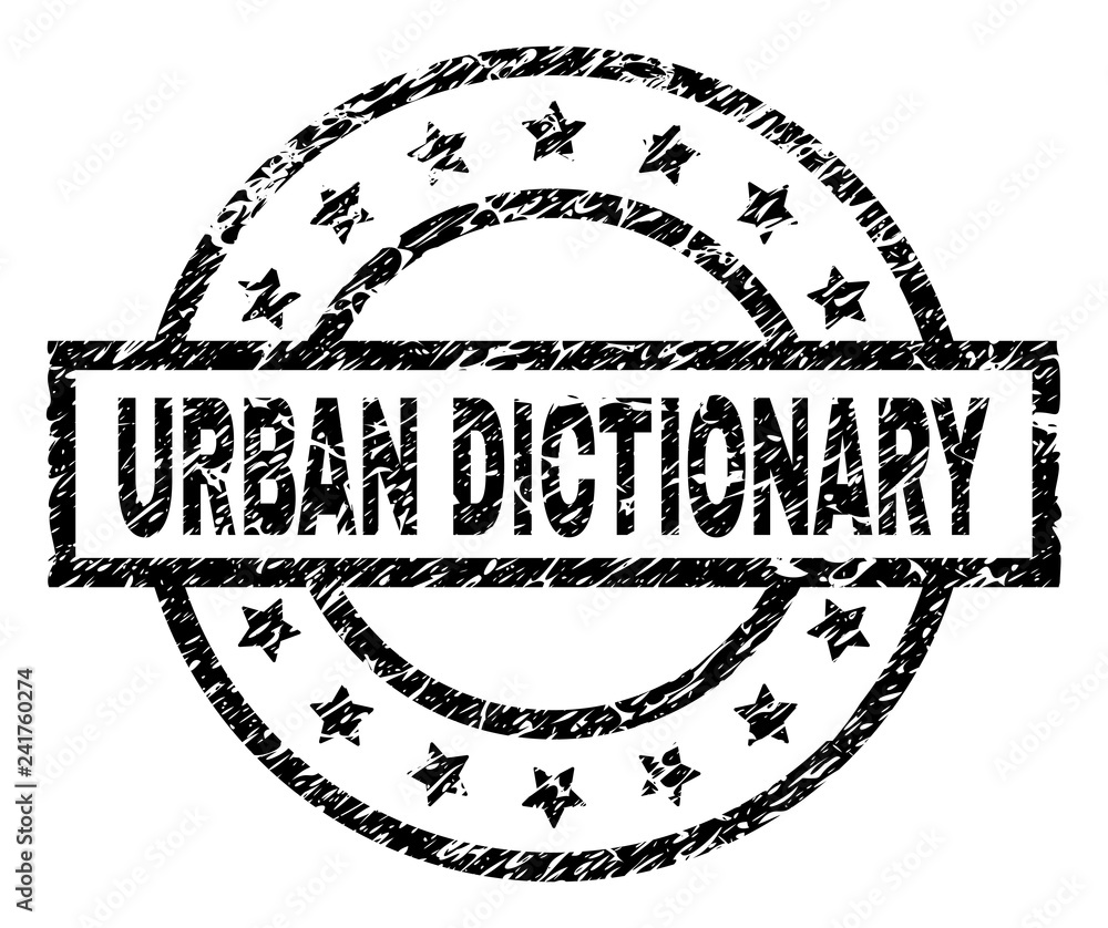 URBAN DICTIONARY stamp seal watermark with distress style. Designed with  rectangle, circles and stars. Black vector rubber print of URBAN DICTIONARY  text with unclean texture. Stock Vector | Adobe Stock