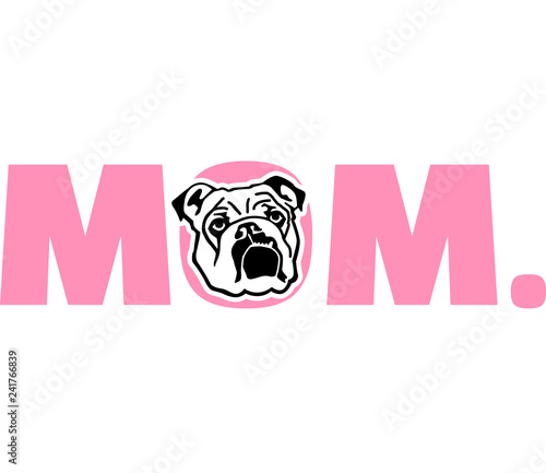 English Bulldog Best Mom Ever
