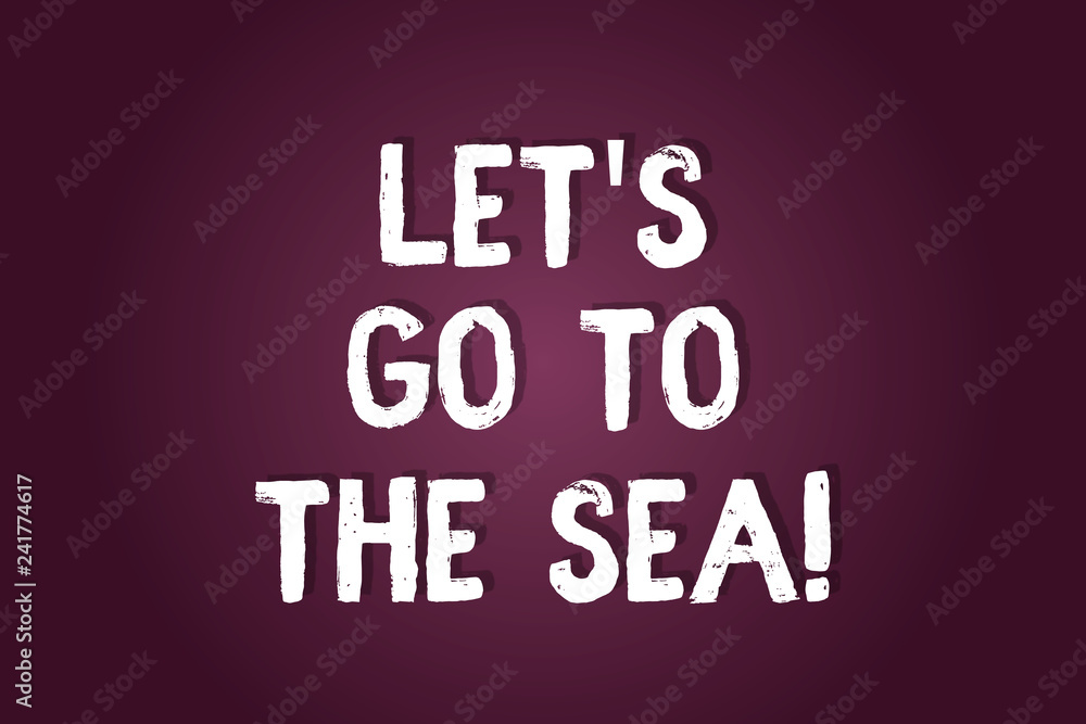 Handwriting text writing Let S Is Go To The Sea. Concept meaning Invitation to have vacations in paradise beach summer Blank Color Rectangular Shape with Round Light Beam Glowing in Center Handwriting text writing Let S Is Go To The Sea. Concept meaning Invitation to have vacations in paradise beach summer Blank Color Rectangular Shape with Round Light Beam Glowing in Center