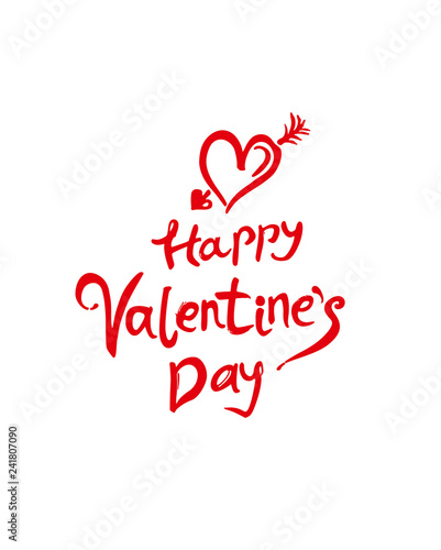 Happy Valentine s Day. Red handwritten inscription and heart arrow isolated on white. Sketch illustration for Valentine s day. Vector graphics imitation of drawing with a rough brush.  