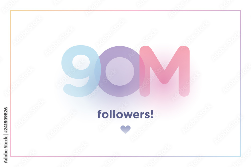 90m or 90000000, followers thank you colorful background number with soft shadow. Illustration for Social Network friends, followers, Web user Thank you celebrate of subscribers or followers and like
