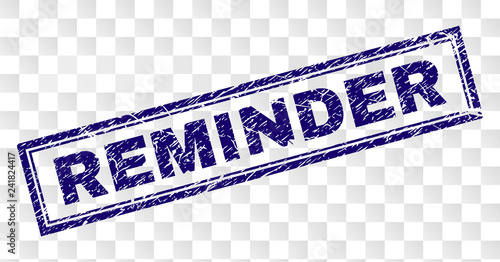 REMINDER stamp seal print with rubber print style and double framed rectangle shape. Stamp is placed on a transparent background. Blue vector rubber print of REMINDER title with unclean texture.