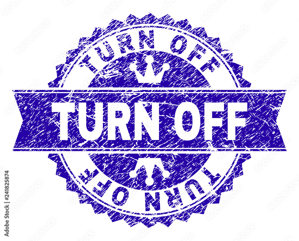 TURN OFF rosette stamp seal watermark with grunge texture. Designed with round rosette, ribbon and small crowns. Blue vector rubber watermark of TURN OFF caption with unclean texture. TURN OFF rosette stamp seal watermark with grunge texture. Designed with round rosette, ribbon and small crowns. Blue vector rubber watermark of TURN OFF caption with unclean texture.