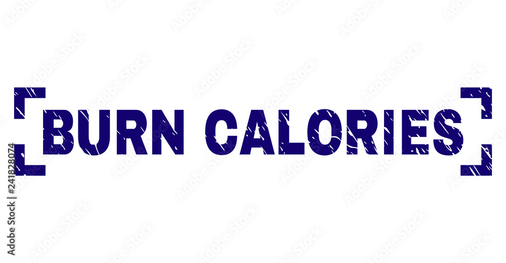 BURN CALORIES text seal print with distress texture. Text tag is placed inside corners. Blue vector rubber print of BURN CALORIES with unclean texture.