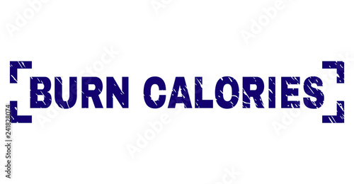 BURN CALORIES text seal print with distress texture. Text tag is placed inside corners. Blue vector rubber print of BURN CALORIES with unclean texture.