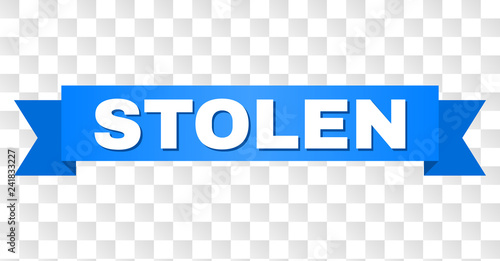 STOLEN text on a ribbon. Designed with white caption and blue stripe. Vector banner with STOLEN tag on a transparent background.