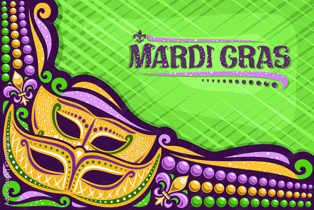Vector greeting card for Mardi Gras with copy space, layout with illustration of yellow masks, traditional symbol of mardi gras - fleur de lis, colorful bead, lettering for words mardi gras on green. - obrazy, fototapety, plakaty 