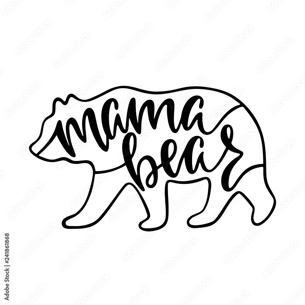 Fototapeta premium Mama bear. Inspirational quote with bear silhouette.