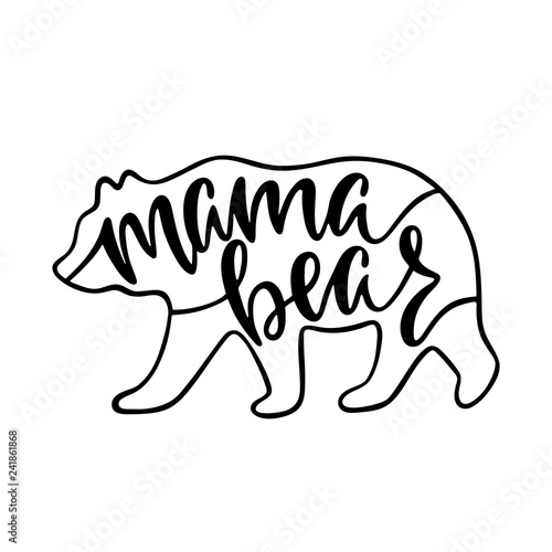 Mama bear. Inspirational quote with bear silhouette.