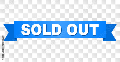 SOLD OUT text on a ribbon. Designed with white title and blue stripe. Vector banner with SOLD OUT tag on a transparent background.