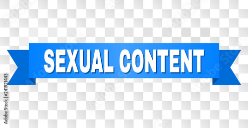 SEXUAL CONTENT text on a ribbon. Designed with white title and blue stripe. Vector banner with SEXUAL CONTENT tag on a transparent background.