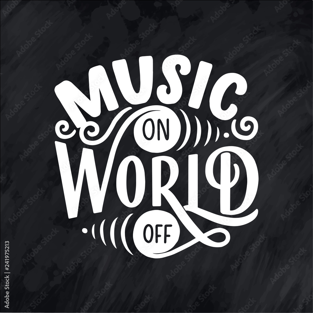 Fototapeta premium Quote about music. Hand drawn vintage illustration with hand drawn lettering. Phrase for print on t-shirts and bags, stationary or as a poster.