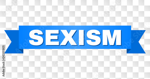 SEXISM text on a ribbon. Designed with white title and blue tape. Vector banner with SEXISM tag on a transparent background.