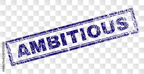 AMBITIOUS stamp seal print with rubber print style and double framed rectangle shape. Stamp is placed on a transparent background. Blue vector rubber print of AMBITIOUS label with unclean texture.