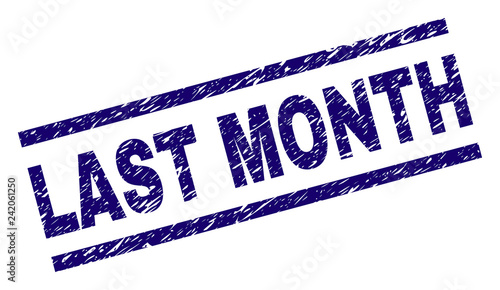 LAST MONTH seal print with distress style. Blue vector rubber print of LAST MONTH title with dust texture. Text title is placed between parallel lines.